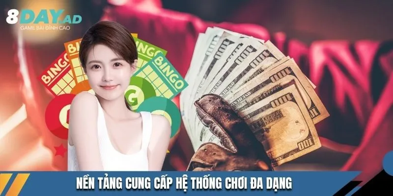 Nền tảng cung cấp hệ thống chơi đa dạng