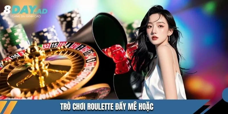 Trò chơi Roulette đầy mê hoặc