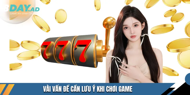 Vài vấn đề cần lưu ý khi chơi game